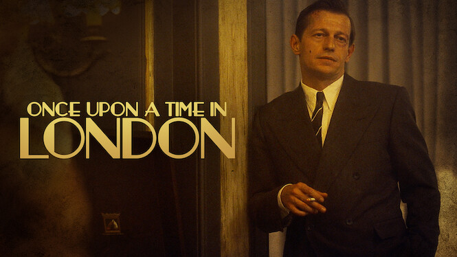 Once Upon a Time in London (2019) - Netflix | Flixable - Once Upon A Time In London Cast
