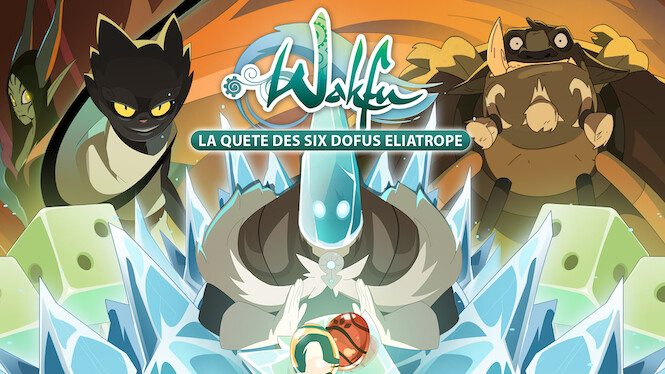 Wakfu La Quete Des Six Dofus Eliatropes Wakfu : La quête des six Dofus Eliatropes (2014) - Netflix | Flixable